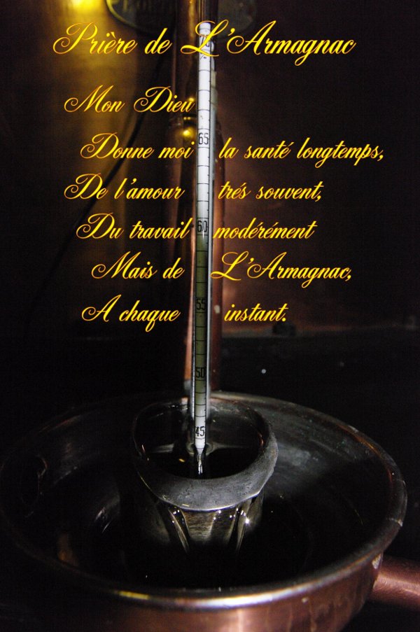 Mon Dieu, Donne moi la sant longtemps, De l'amour trs souvent, du travail modrment, Mais de l'Armagnac  chaque instant